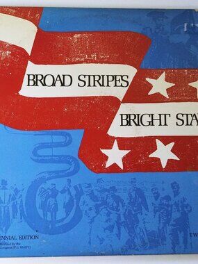 Broad Stripes Bright Stars Vinyl Record 2 LP Album set 1975 BICENTENNIAL EDITION